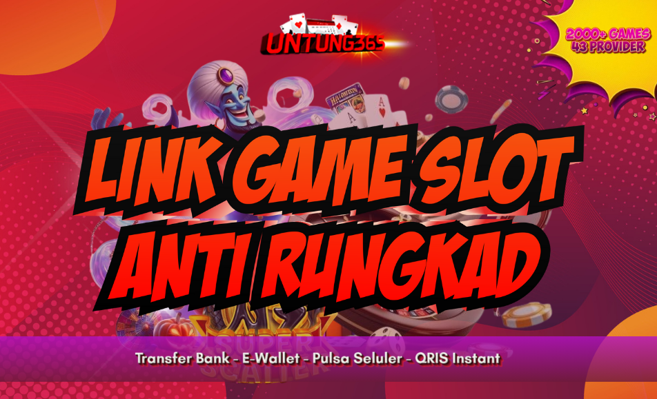 UNTUNG365: Link Slot Anti Rungkad Terpercaya Resmi Berlisensi